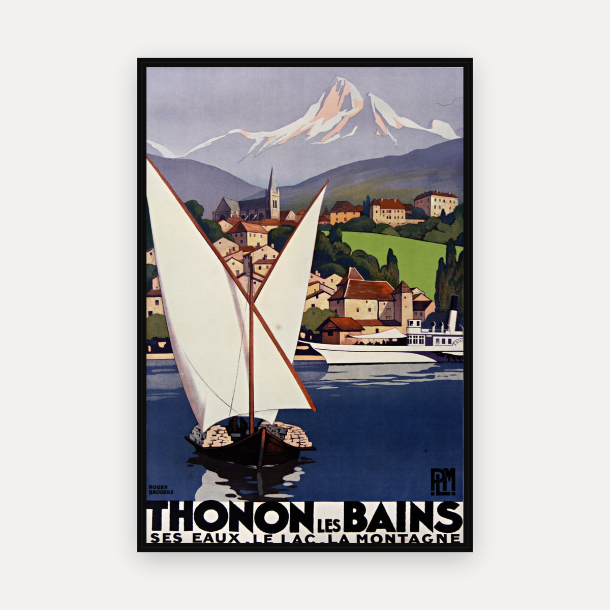 PLM, Thonon Les Bains, ses eaux, le lac, la montagne · 1929 · Roger Broders - Vintage Poster Print
