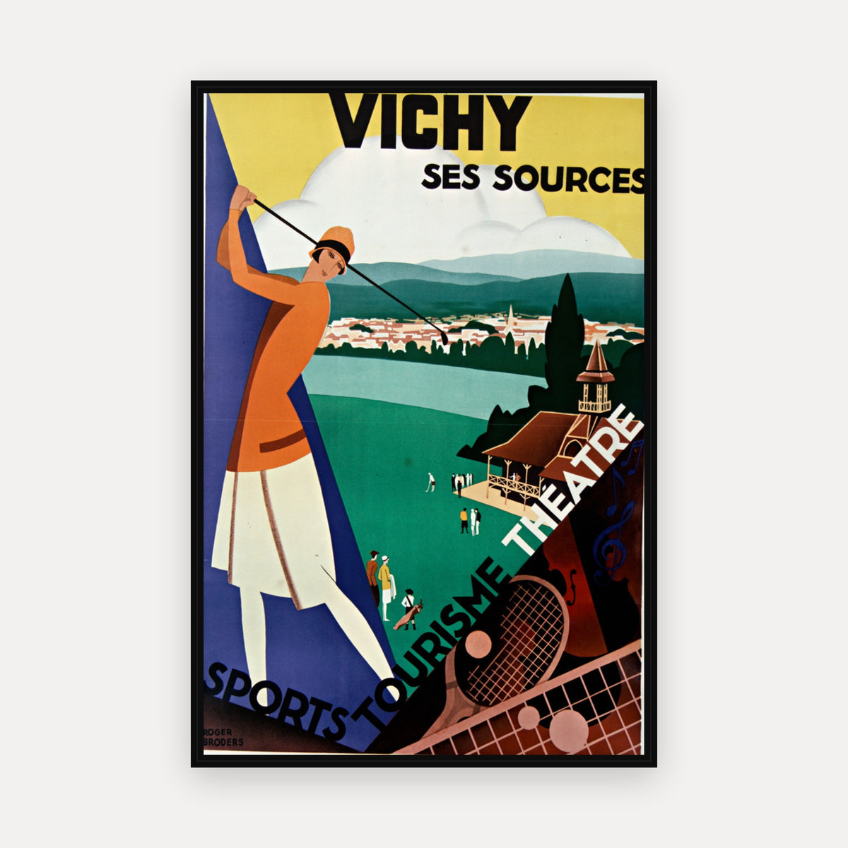 Vichy, ses sources, sport, tourisme, théâtre · 1928 · Roger Broders - Vintage Poster Print