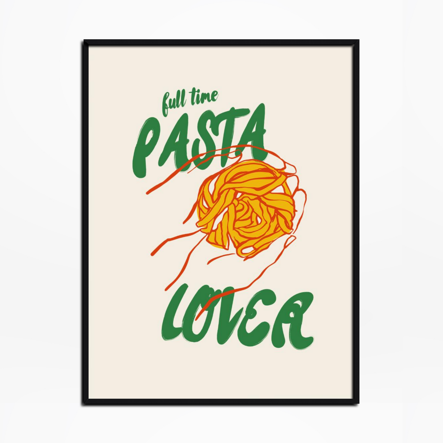 Full Time Pasta Lover Print