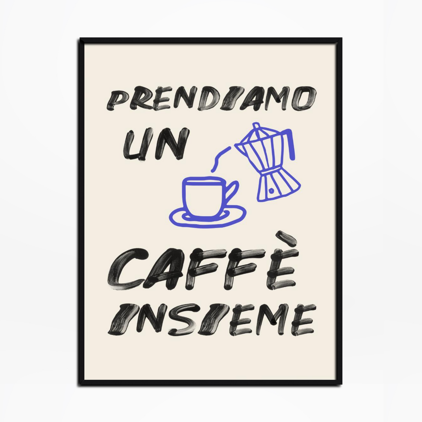 Prendiamo Un Caffe Insieme Print