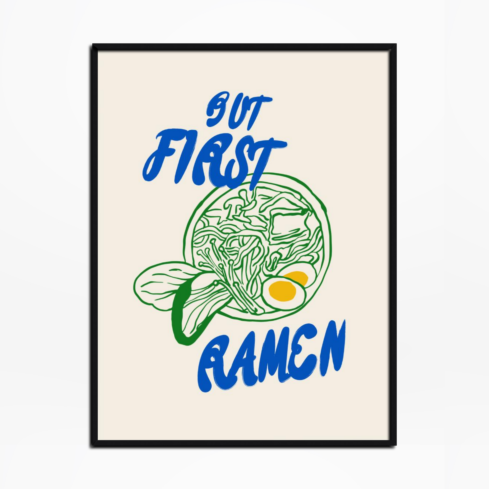 But First Ramen Print