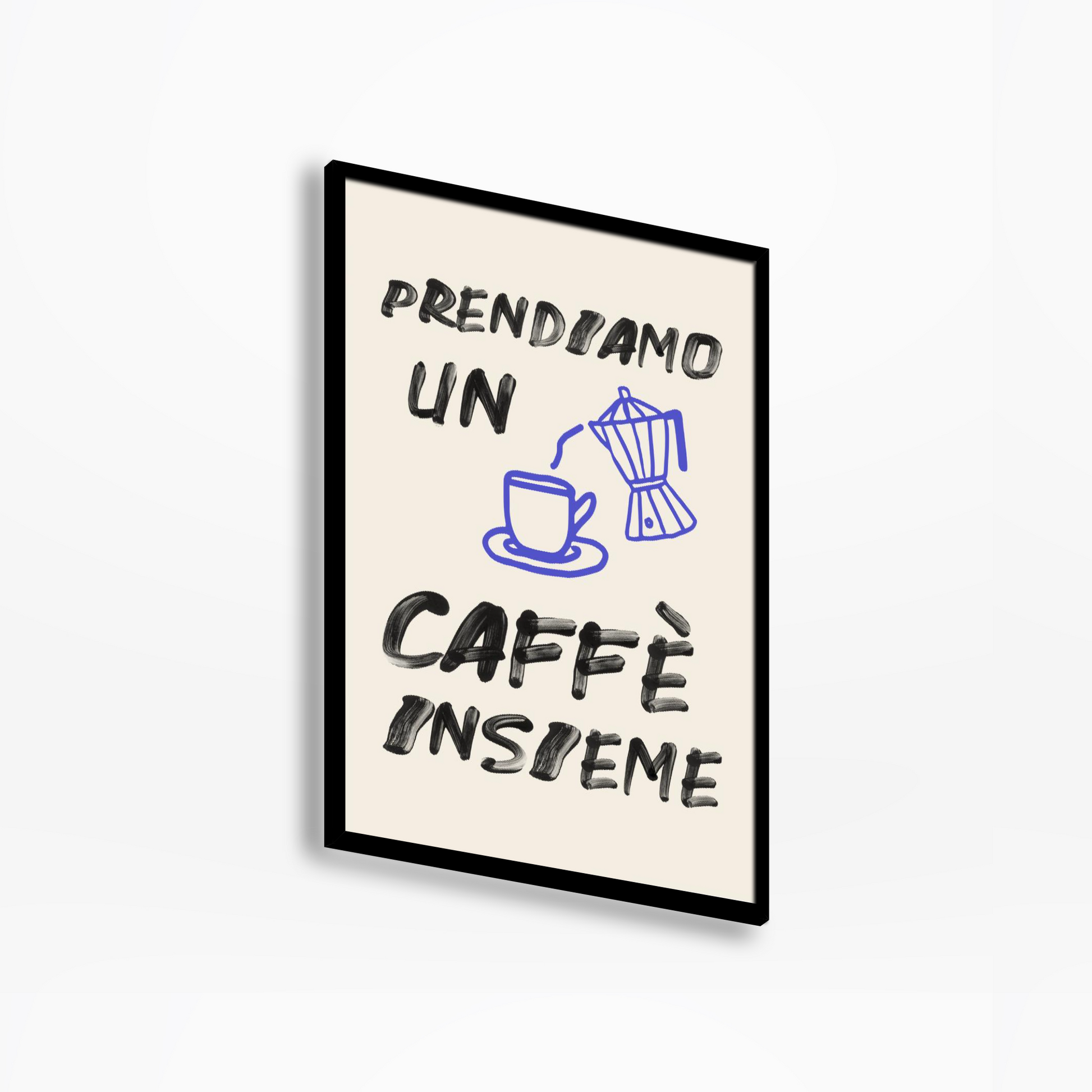 Prendiamo Un Caffe Insieme Print